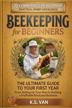 Beekeeping for Beginners by K.S. Van