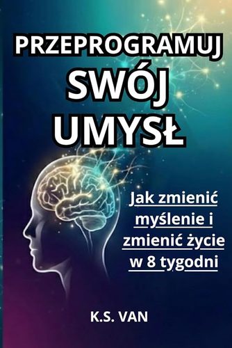 Przeprogramuj Swój Umysł (PL) — book cover
