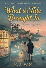 What the Tide Brought In by K.S. Van