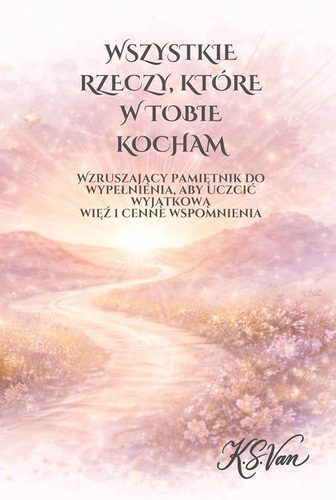 Wszystkie Rzeczy, Które w Tobie Kocham (PL) — book cover